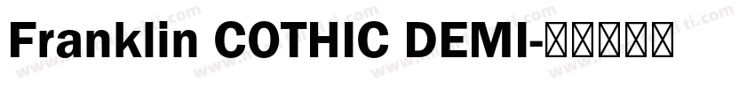 Franklin COTHIC DEMI字体转换